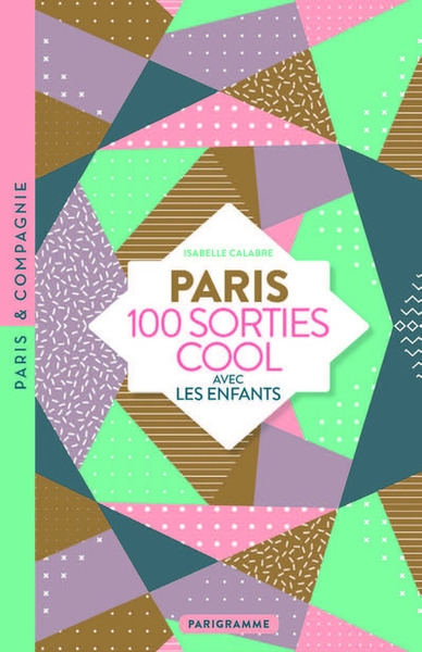 Paris 100 sorties cool avec les enfants - Image principale
