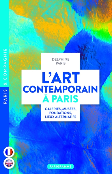 L' art contemporain à paris - galeries, musées, fondations, lieux alternatifs - Image principale