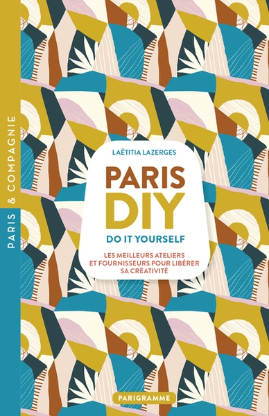 Paris diy (do it yourself) - les meilleures ateliers et fournisseurs pour libérer sa créativité - Image principale
