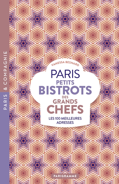 Paris petits bistrots des grands chefs - les 100 meilleures adresses - Image principale