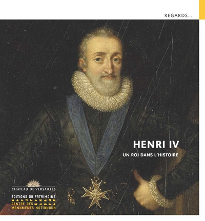 Henri iv - un roi dans l'histoire - Image principale