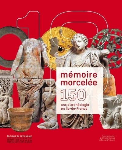 Mémoire morcelée - 150 ans d'archéologie en ile-de-france - Image principale
