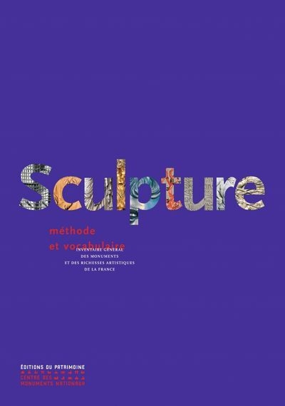 Sculpture - méthode et vocabulaire - inventaire général des monuments et des richesses artistiques de la france - Image principale