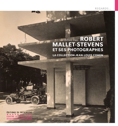 Robert mallet-stevens et ses photographes - la collection jean-louis cohen - Image principale