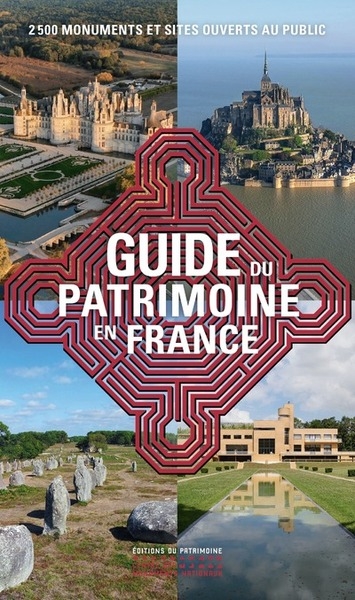 Le guide du patrimoine en france - 2 500 monuments et sites ouverts au public - Image principale
