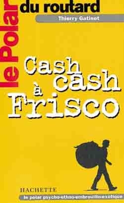 Le polar du routard cash cash à frisco - Image principale