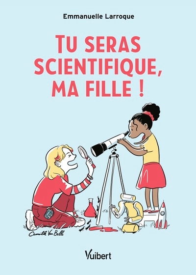Tu seras scientifique, ma fille ! - Image principale