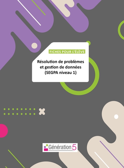 Fiches pour l'élève : résolution de problèmes et gestion de données (segpa niveau 1) - Image principale
