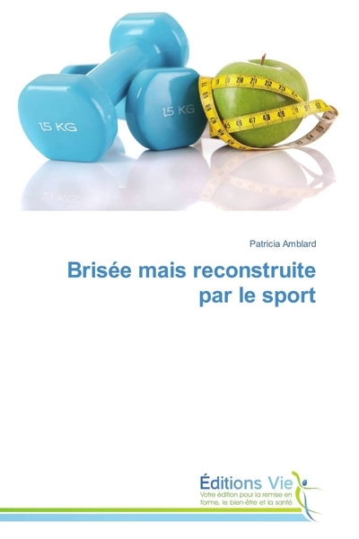 Brisée mais reconstruite par le sport - Image principale