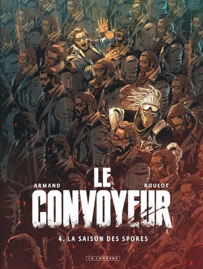 Le convoyeur - tome 4 - la saison des spores - Image principale