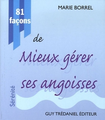 81 façons de mieux gérer ses angoisses - Image principale