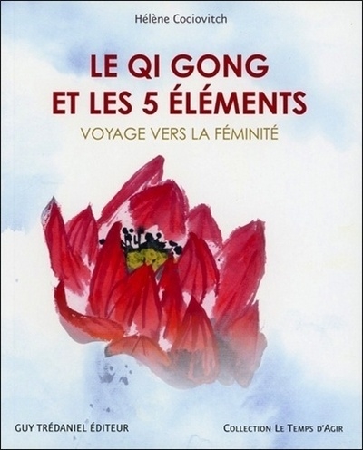 Le qi gong et les 5 éléments voyage vers la féminité - Image principale