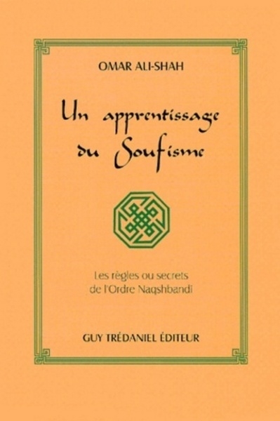 Un apprentissage du soufisme - les règles ou secrets de l'ordre naqshbandi - Image principale