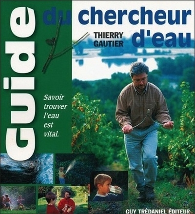 Guide du chercheur d'eau savoir trouver l'eau es t vital - Image principale