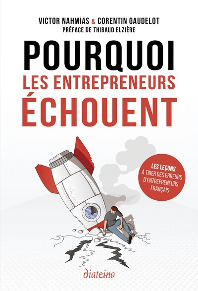 Pourquoi les entrepreneurs échouent - les leçons à tirer des erreurs d'entrepreneurs français - Image principale