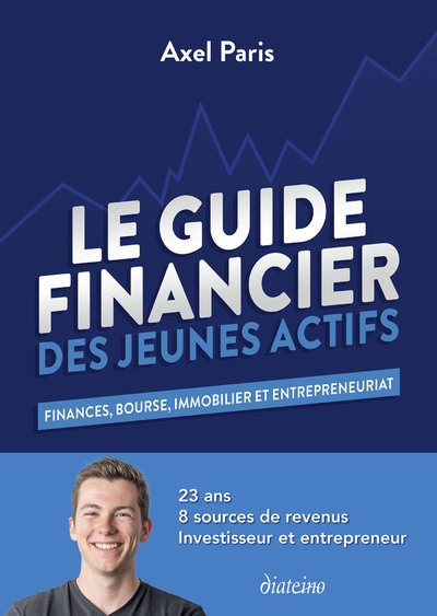 Le guide financier des jeunes actifs - finances, bourses, immobilier et entrepreneuriat - Image principale