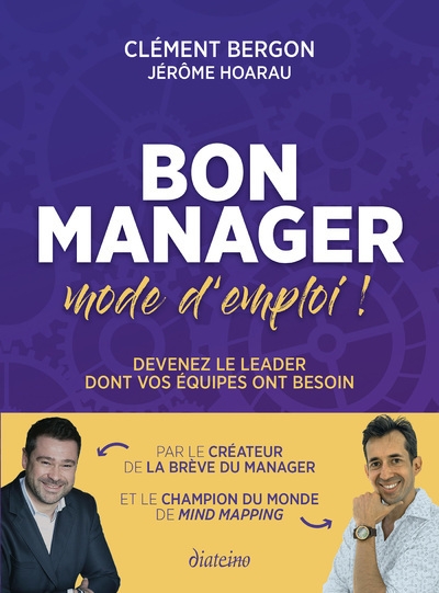 Bon manager, mode d'emploi - devenez le leader dont vos équipes ont besoin - Image principale