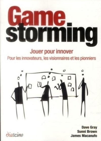 Gamestorming - jouer pour innover - pour les innovateurs, les visionnaires et les pionniers - Image principale
