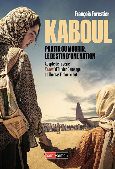 Kaboul - partir ou mourir, le destin d'une nation - Image principale