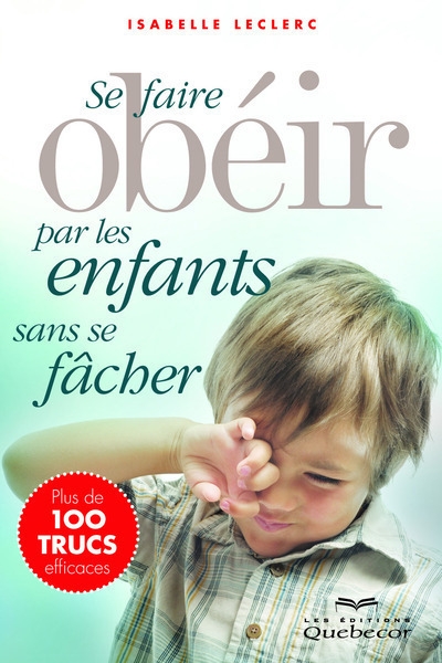 Se faire obéir par les enfants sans se fâcher (3e édition) - Image principale
