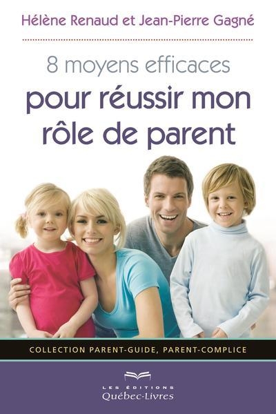 8 moyens efficaces pour réussir mon rôle de parent - Image principale