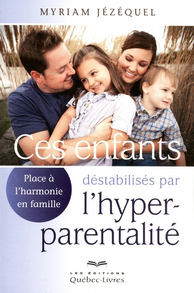 Ces enfants déstabilisés par l'hyperparentalité - Image principale