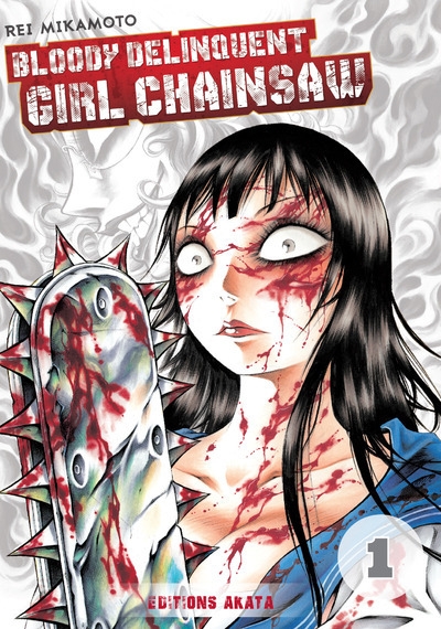 Bloody delinquent girl chainsaw - tome 1 - Image principale