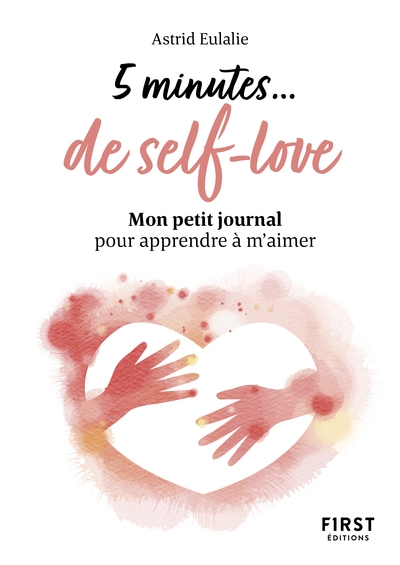 Petit livre - 5 minutes... de self-love - mon petit journal pour apprendre à m'aimer - Image principale
