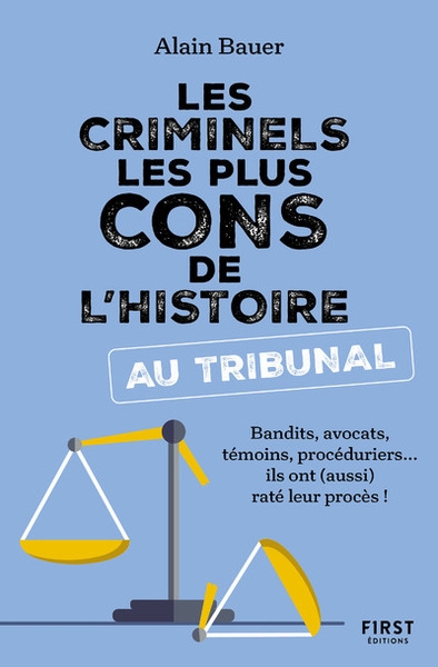 Les criminels les plus cons de l'histoire... au tribunal - Image principale