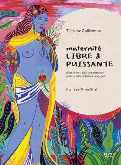 Maternité libre et puissante - guide-journal pour une maternité positive, décomplexée et engagée - Image principale