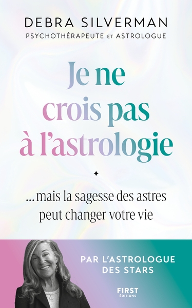 Je ne crois pas à l'astrologie - mais la sagesse des astres peut changer votre vie - Image principale