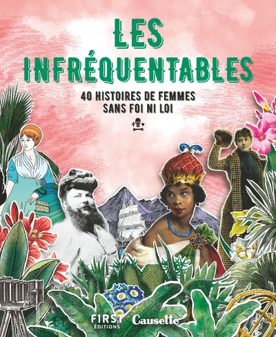 Les infréquentables - 40 histoires de femmes sans foi ni loi - Image principale