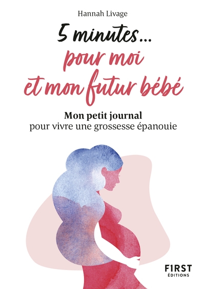 Petit livre - 5 minutes pour moi et mon futur bébé - mon petit journal pour vivre une grossesse épanouie - Image principale