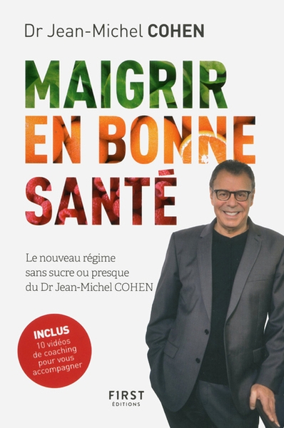 Maigrir en bonne santé - le nouveau régime du dr jean-michel cohen - Image principale