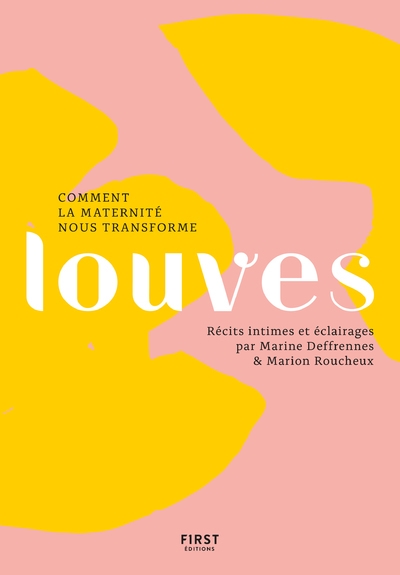 Louves, comment la maternité nous transforme - Image principale