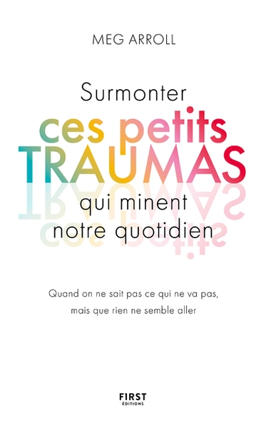 Surmonter ces petits traumas qui minent notre quotidien - Image principale