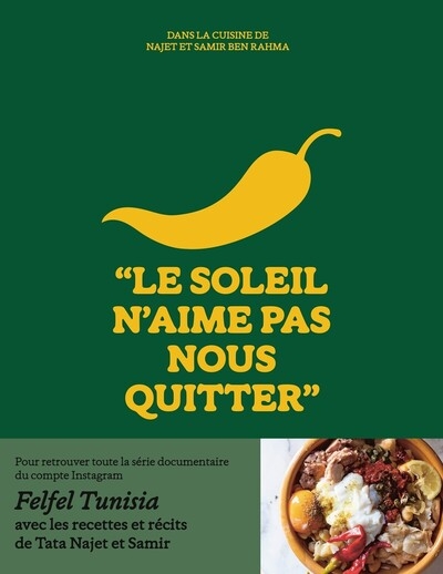 Le soleil n'aime pas nous quitter - dans la cuisine de najet et samir ben rahma - Image principale