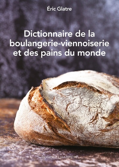 Dictionnaire de la boulangerie-viennoiserie et des pains du monde - Image principale