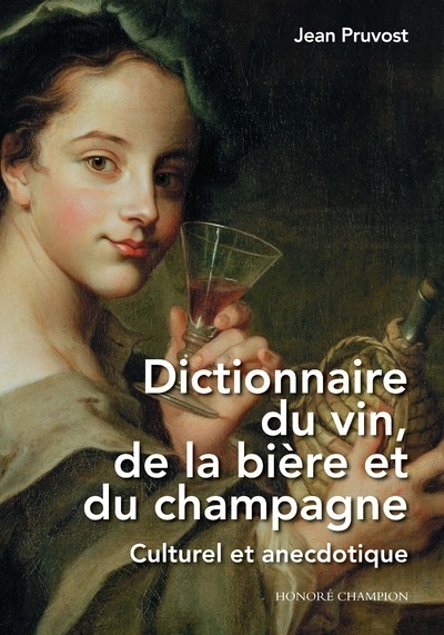 Dictionnaire du vin, de la bière et du champagne - culturel et anecdotique - Image principale