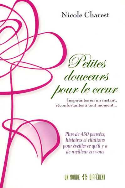 Petites douceurs pour le coeur - plus de 450 pensées pour éveiller ce qu'il y a de meilleur en vous - Image principale