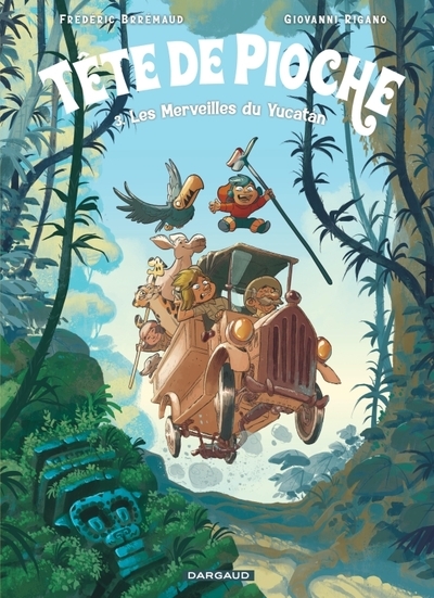 Tête de pioche - tome 3 - les merveilles du yucatán - Image principale