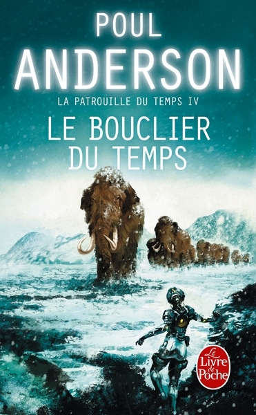Le bouclier du temps (la patrouille du temps, tome 4) - Image principale