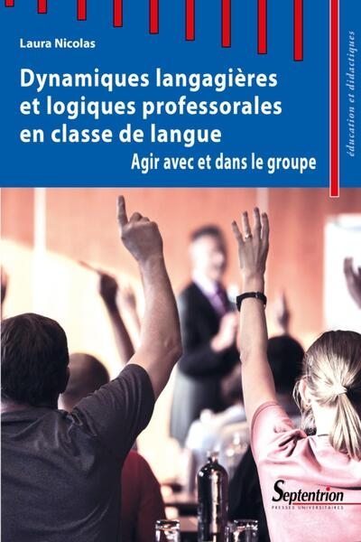 Dynamiques langagières et logiques professorales en classe de langue - Image principale