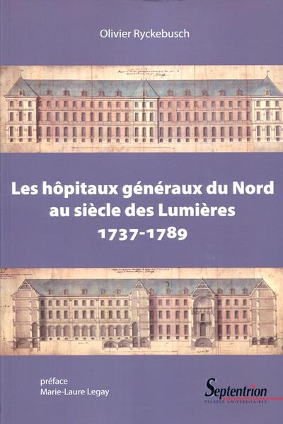 Les hôpitaux généraux du nord au siècle des lumières (1737-1789) - Image principale