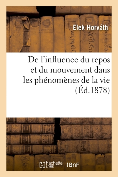 De l'influence du repos et du mouvement dans les phénomènes de la vie - Image principale