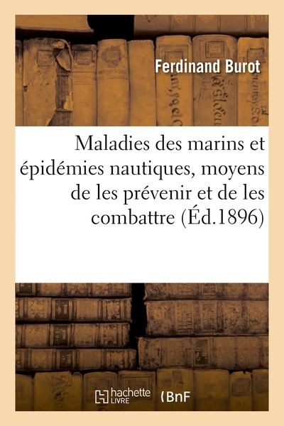 Maladies des marins et épidémies nautiques, moyens de les prévenir et de les combattre - Image principale