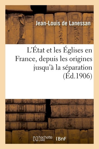 L'état et les églises en france, depuis les origines jusqu'à la séparation - Image principale