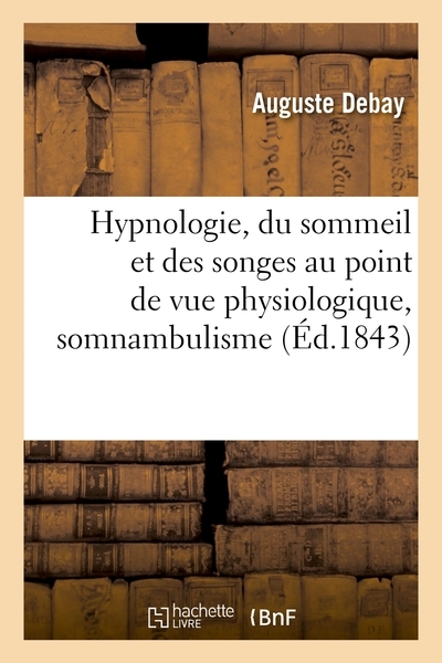 Hypnologie, du sommeil et des songes au point de vue physiologique, somnambulisme - Image principale