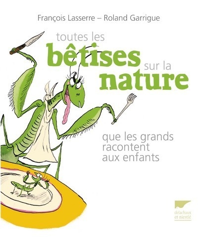 Toutes les bêtises sur la nature - Image principale