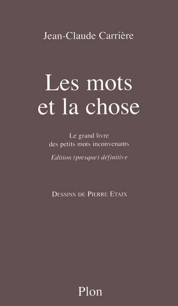 Les mots et la chose - le grand livre des petits mots inconvenants - Image principale